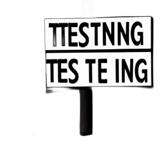 sign, says, testing, 123 transparent PNG cut-out