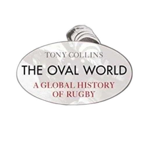 oval, world, global, history, rugby, tony, collins transparent PNG cut-out