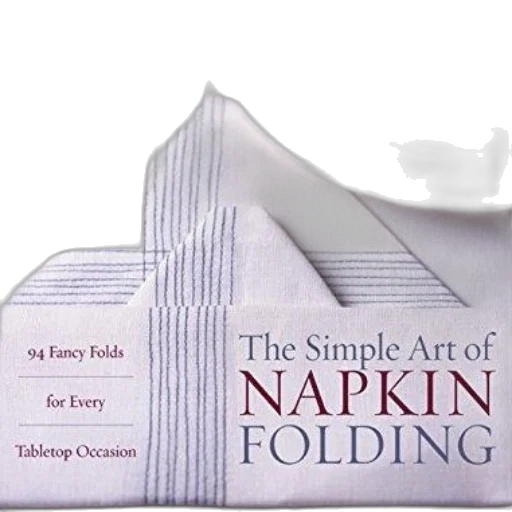 simple, art, napkin, folding, fancy, folds, every, tabletop transparent PNG cut-out