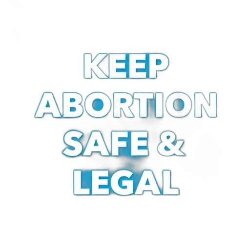 blue, banner, white, text, reads, keep, abortion, safe transparent PNG cut-out
