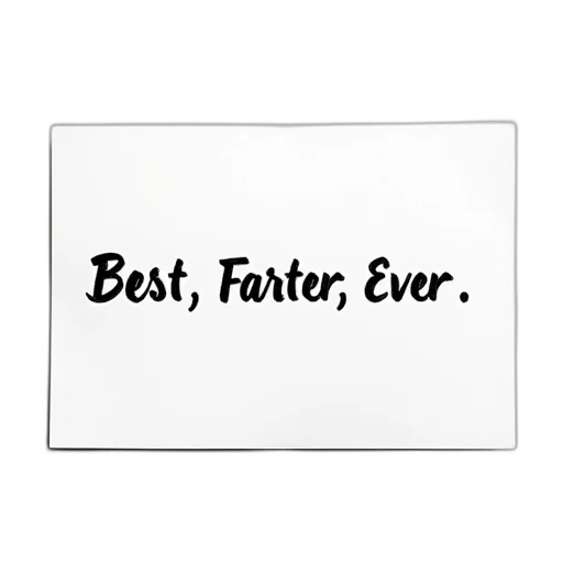 white, card, phrase, best, farter, ever, black, ink transparent PNG cut-out