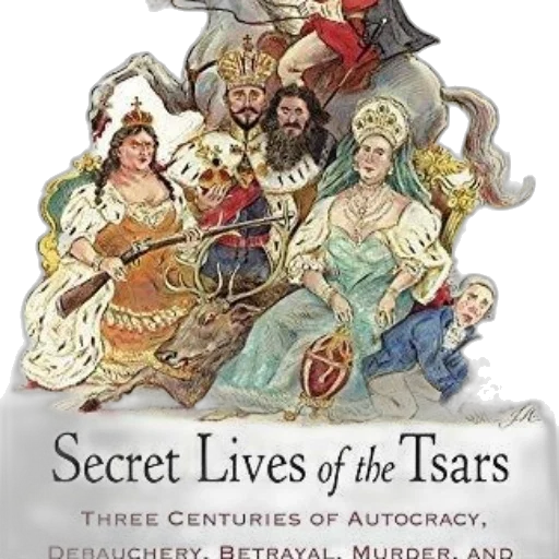 secret, lives, tsars, three, centuries, autocracy, debauchery, betrayal transparent PNG cut-out