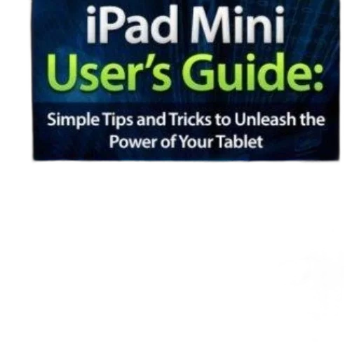 ipad, mini, user, guide, simple, tips, tricks, unleash transparent PNG cut-out