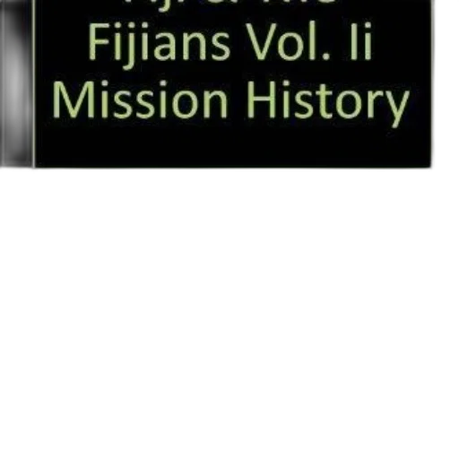 cover, fiji, fijians, vol, mission, history, james, calvert transparent PNG cut-out