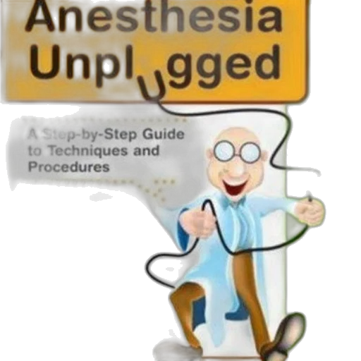 anesthesia, unplugged, step-by-step, guide, techniques, procedures, book, cover transparent PNG cut-out
