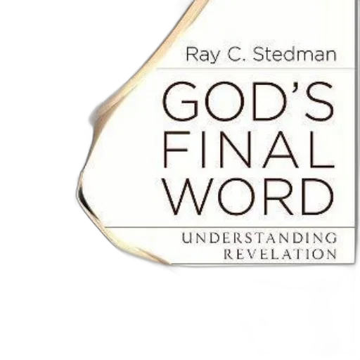 god, final, word, understanding, revelation, ray, stedman, featuring transparent PNG cut-out