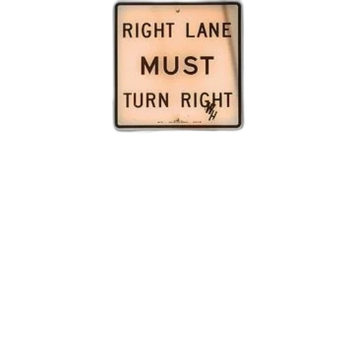sign, busy, street, reads, right, lane, must, turn transparent PNG cut-out