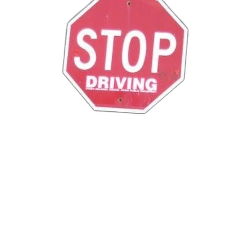 car, stop, sign, has, altered, read, driving, white transparent PNG cut-out