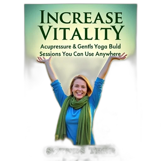 cover, book, increase, vitality, acupressure, gentle, yoga, sessions transparent PNG cut-out
