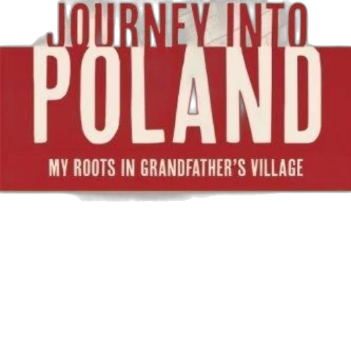 cover, journey, into, poland, roots, grandfather, village, janet transparent PNG cut-out