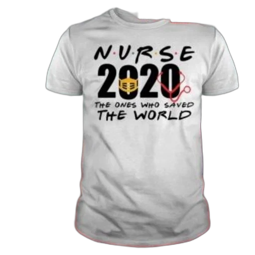 white, t-shirt, text, nurse, 2020, ones, who, saved transparent PNG cut-out