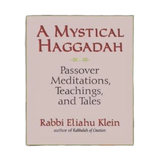 mystical, haggadah, passover, meditations, teachings, tales, rabbi, eliahu transparent PNG cut-out