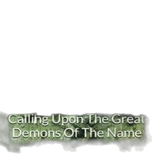 creature, name, calling, upon, great, demons, written, white transparent PNG cut-out
