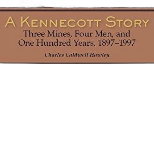 kennecott, story, three, mines, four, men, one, hundred transparent PNG cut-out