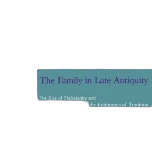 family, late, antiquity, rise, christianity, endurance, tradition, book transparent PNG cut-out