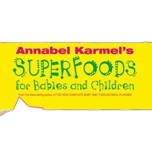 food, book, cover, titled, annabel, karmel, superfoods, babies transparent PNG cut-out