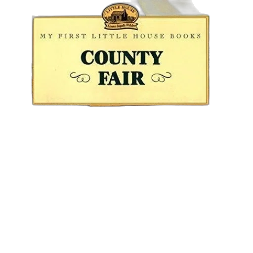 book, cover, titled, county, fair, first, little, house transparent PNG cut-out