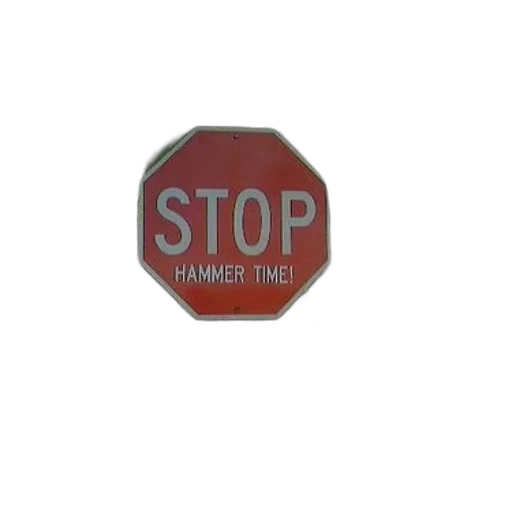 stop, sign, has, altered, say, hammer, time, playful transparent PNG cut-out