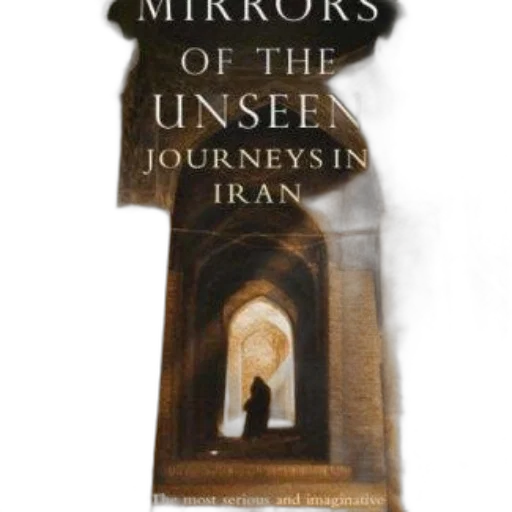 mirrors, unseen, journeys, iran, book, cover, featuring, intricate transparent PNG cut-out