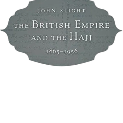 cover, british, empire, hajj, 1865-1956, john, slight, features transparent PNG cut-out
