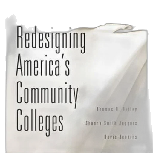 cover, redesigning, america, community, colleges, thomas, bailey, shanna transparent PNG cut-out