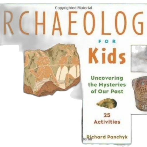 book, cover, titled, archaeology, kids, uncovering, mysteries, our transparent PNG cut-out