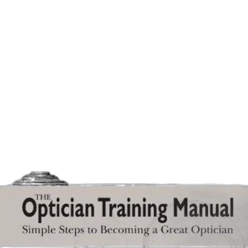 optician, training, manual, simple, steps, becoming, great, featuring transparent PNG cut-out