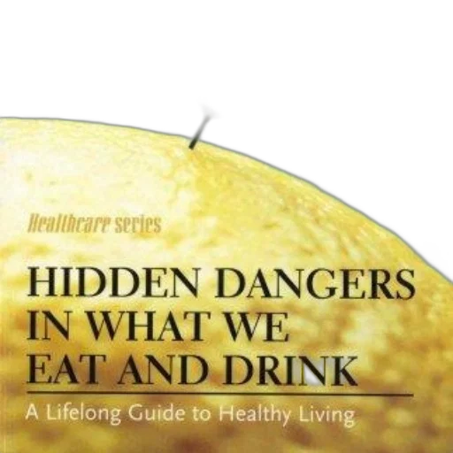 bottle, book, cover, titled, hidden, dangers, what, eat transparent PNG cut-out