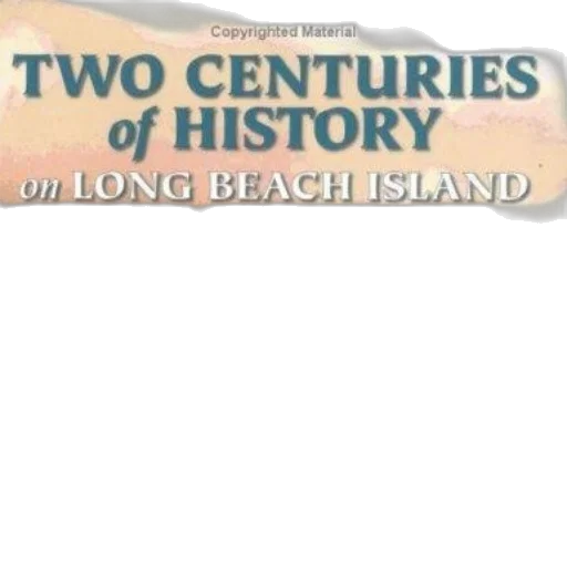 two, centuries, history, long, beach, island, john, bailey transparent PNG cut-out