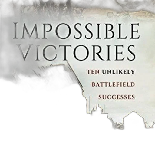 impossible, victories, ten, unlikely, battlefield, successes, book, cover transparent PNG cut-out