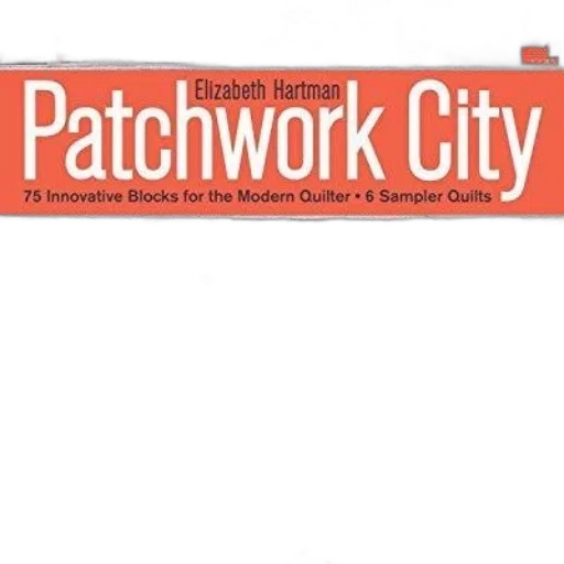 patchwork, city, elizabeth, hartman, book, featuring, innovative, blocks transparent PNG cut-out