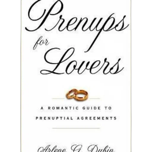 pre-nups, lovers, romantic, guide, prenuptial, agreements, arlene, dubin transparent PNG cut-out