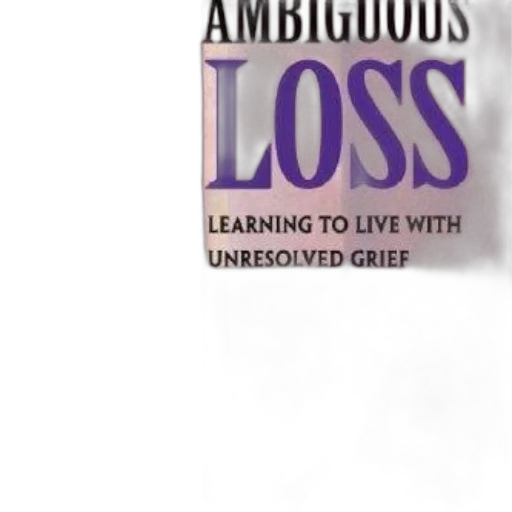 cover, ambiguous, loss, learning, live, unresolved, grief, pauline transparent PNG cut-out
