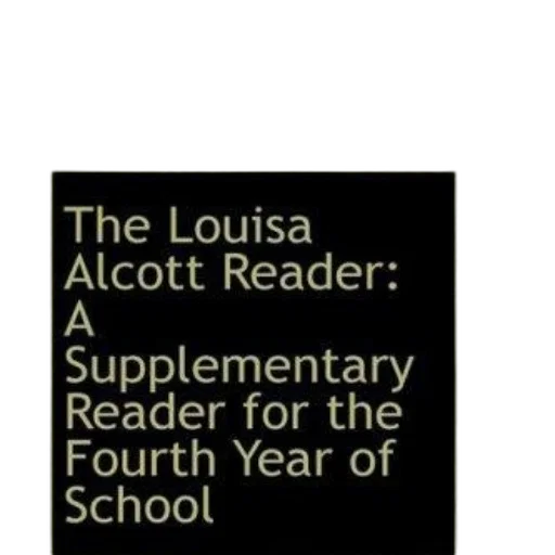 louisa, alcott, reader, supplementary, fourth, year, school, book transparent PNG cut-out
