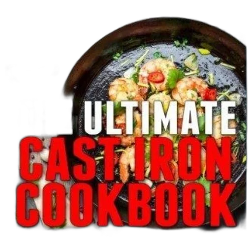 food, ultimate, cast, iron, cookbook, easy, follow, delicious transparent PNG cut-out