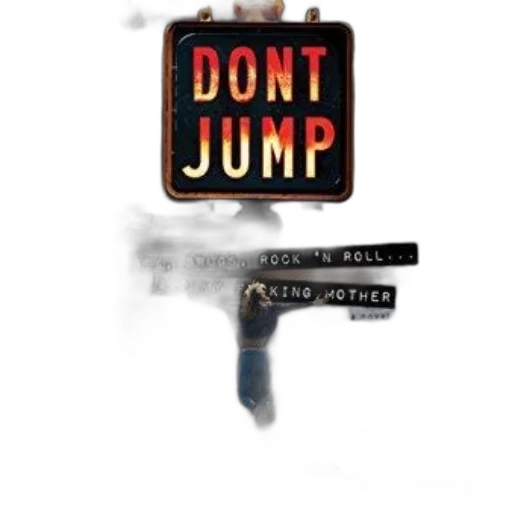 don, jump, sex, drugs, rock, roll, fucking, mother transparent PNG cut-out