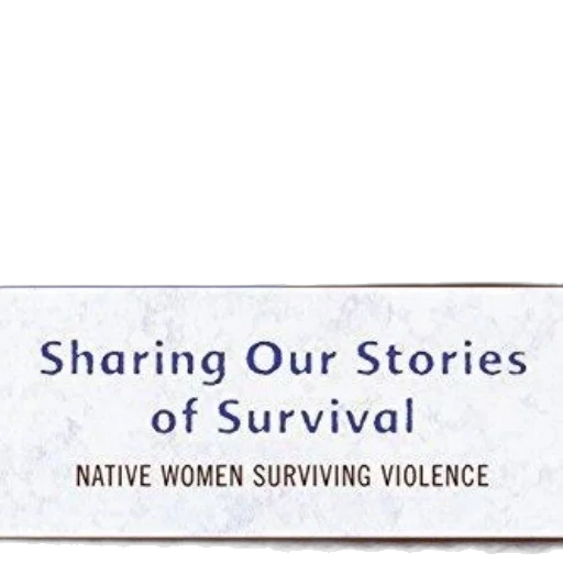 sharing, our, stories, survival, native, women, surviving, violence transparent PNG cut-out