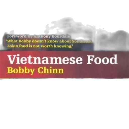 food, cover, vietnamese, bobby, chinn, featuring, vibrant, display transparent PNG cut-out