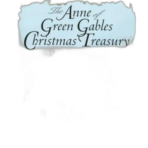 green, anne, gables, christmas, treasury, book, cover, features transparent PNG cut-out