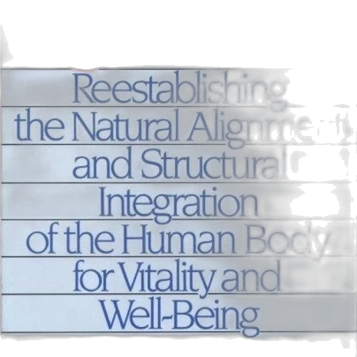 book, cover, title, rolfing, reestablishing, natural, alignment, structural transparent PNG cut-out