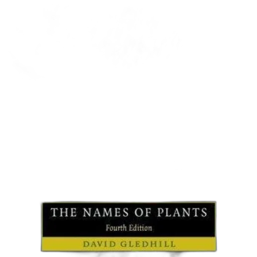 names, plants, david, gledhill, fourth, edition, featuring, vibrant transparent PNG cut-out