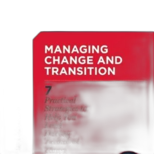 managing, change, transition, practical, strategies, help, lead, during transparent PNG cut-out