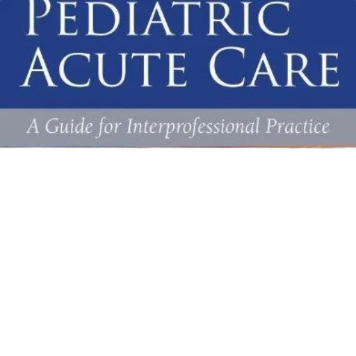 cover, pediatric, acute, care, guide, interprofessional, practice, karin transparent PNG cut-out