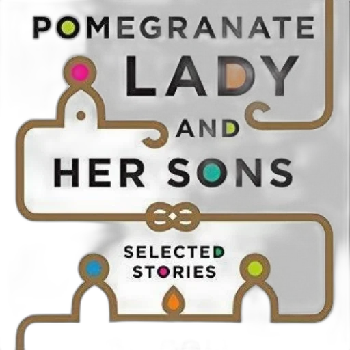 cover, pomegranate, lady, her, sons, selected, stories, goli transparent PNG cut-out