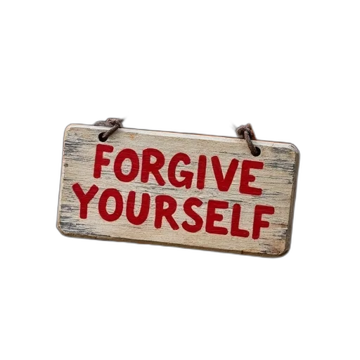 wooden, sign, words, forgive, yourself, painted, red, weathered transparent PNG cut-out