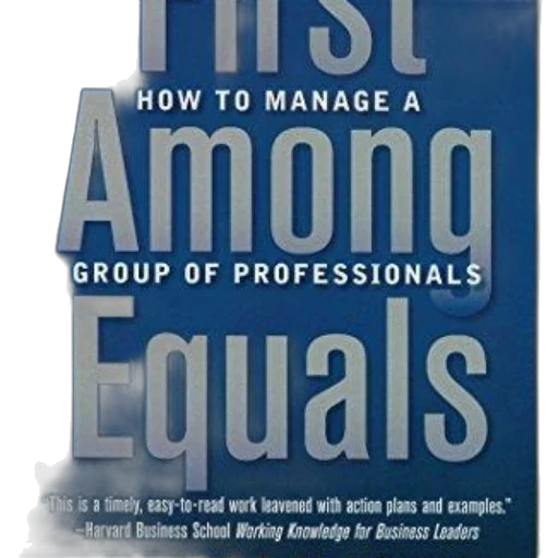 first, among, equals, how, manage, group, professionals, book transparent PNG cut-out