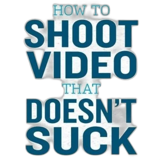 how, shoot, video, doesn, suck, written, blue, white transparent PNG cut-out