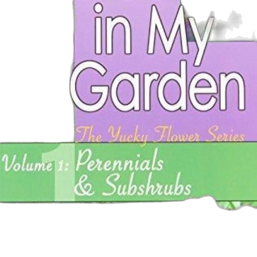 cover, garden, yucky, flower, series, volume, perennials, subshrubs transparent PNG cut-out